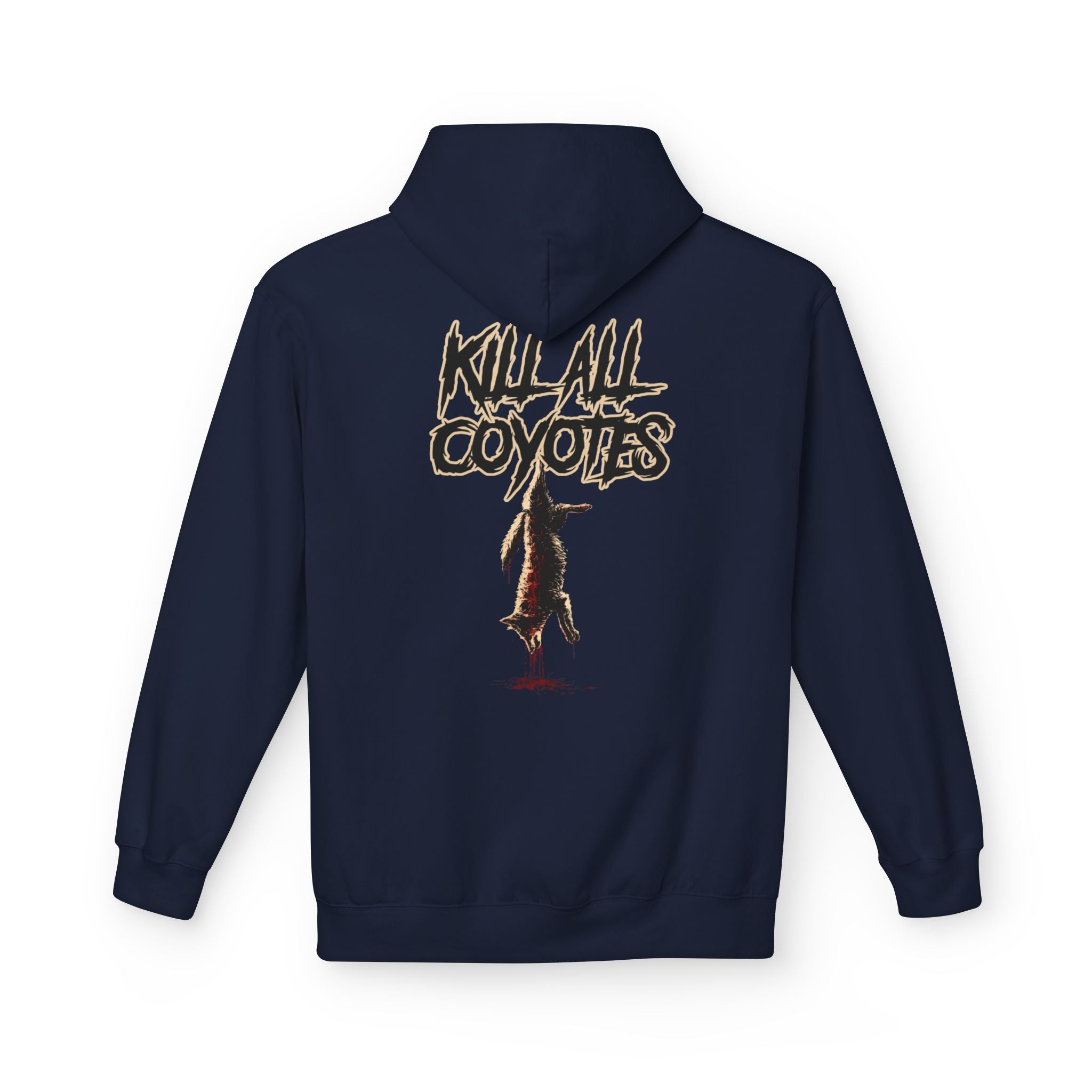 Kill All Coyotes Hoodie